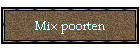 Mix poorten